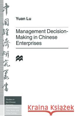 Management Decision-Making in Chinese Enterprises Yuan Lu 9781349250394 Palgrave MacMillan