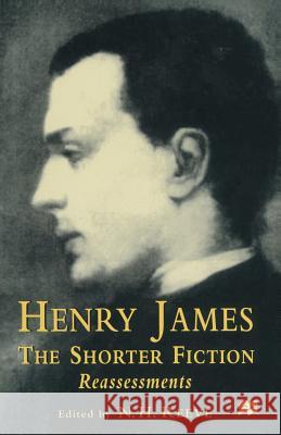 Henry James the Shorter Fiction: Reassessments Reeve, N. H. 9781349253739 Palgrave MacMillan