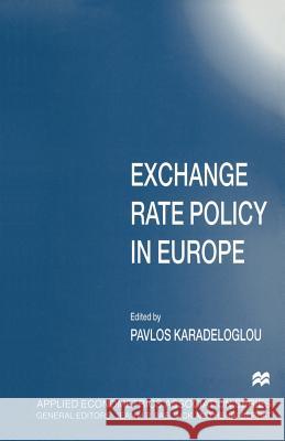 Exchange Rate Policy in Europe Pavlos Karadeloglou 9781349257577 Palgrave MacMillan