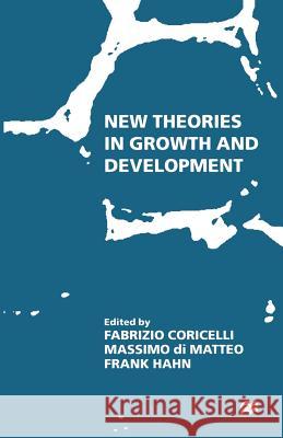 New Theories in Growth and Development Frank Hahn Fabrizio Coricelli Massimo D 9781349262724 Palgrave MacMillan