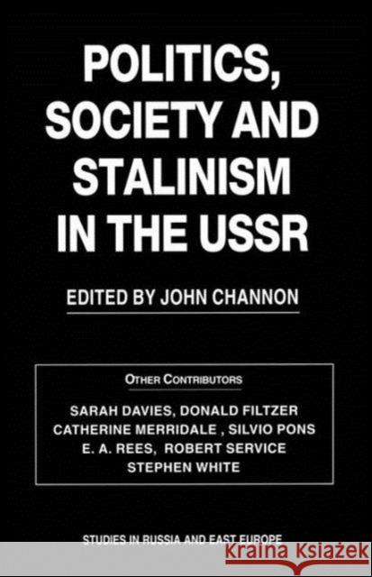 Politics, Society and Stalinism in the USSR John Channon 9781349265312 Palgrave MacMillan