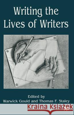 Writing the Lives of Writers Warwick Gould T. Staley 9781349265503 Palgrave MacMillan