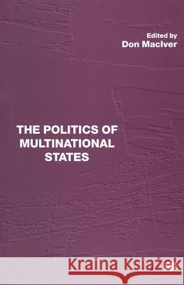 The Politics of Multinational States Don Maciver 9781349270491 Palgrave MacMillan