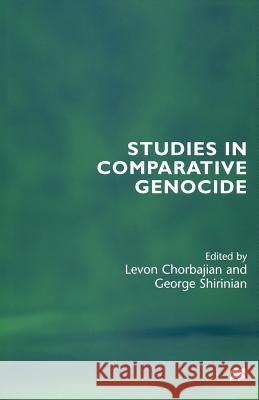 Studies in Comparative Genocide Levon Chorbajian George Shirinian 9781349273508 Palgrave MacMillan