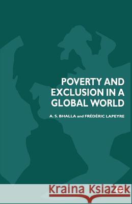 Poverty and Exclusion in a Global World A. S. Bhalla Frederic Lapeyre 9781349274062 Palgrave MacMillan