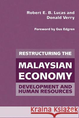 Restructuring the Malaysian Economy: Development and Human Resources Lucas, Robert E. B. 9781349274536