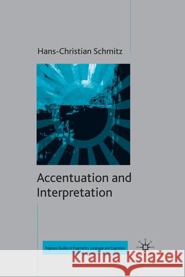 Accentuation and Interpretation H. Schmitz   9781349280735 Palgrave Macmillan