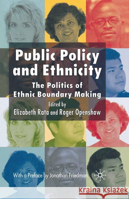 Public Policy and Ethnicity: The Politics of Ethnic Boundary Making Rata, E. 9781349281053 Palgrave Macmillan