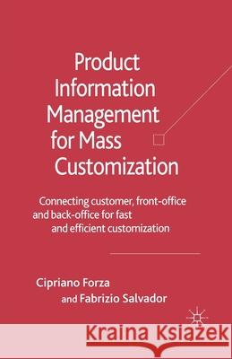 Product Information Management for Mass Customization: Connecting Customer, Front-Office and Back-Office for Fast and Efficient Customization Forza, C. 9781349282623 Palgrave Macmillan