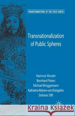 Transnationalization of Public Spheres H. Wessler B. Peters M. Bruggemann 9781349283996 Palgrave Macmillan