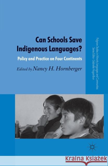 Can Schools Save Indigenous Languages?: Policy and Practice on Four Continents Hornberger, N. 9781349284665 Palgrave Macmillan