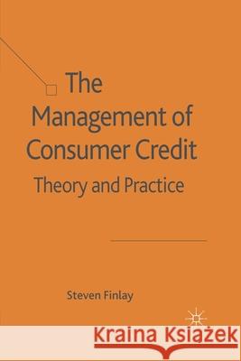 The Management of Consumer Credit: Theory and Practice Finlay, S. 9781349284801 Palgrave Macmillan
