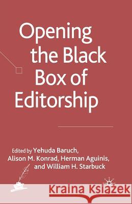 Opening the Black Box of Editorship Y. Baruch A. Konrad H. Aguinis 9781349284900 Palgrave Macmillan