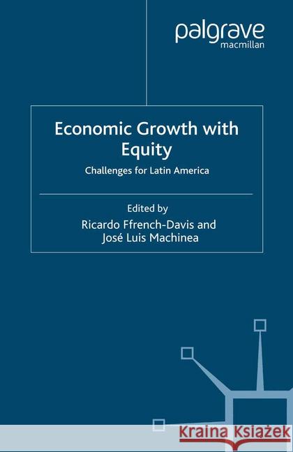 Economic Growth with Equity: Challenges for Latin America Ffrench-Davis, R. 9781349285204 Palgrave Macmillan