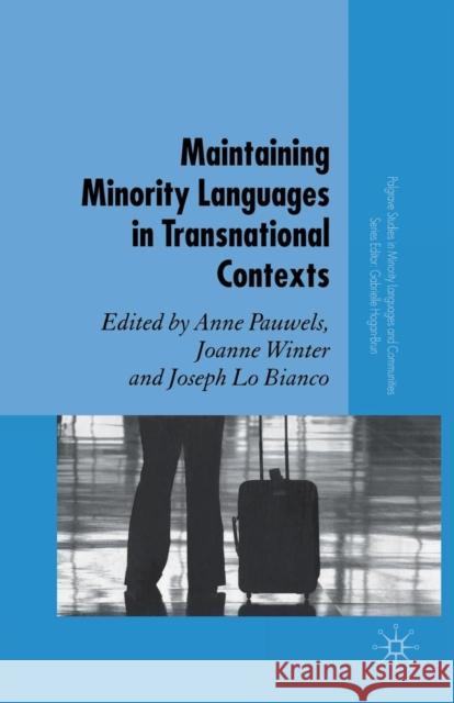 Maintaining Minority Languages in Transnational Contexts Pauwels, A. 9781349285495 Palgrave Macmillan
