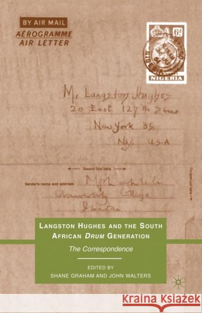 Langston Hughes and the South African Drum Generation: The Correspondence Graham, S. 9781349287499 Palgrave MacMillan