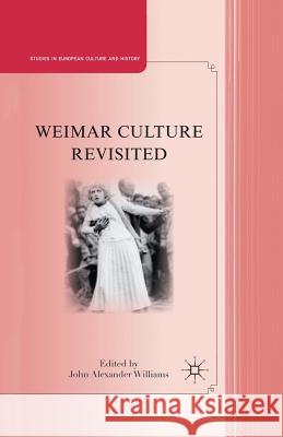 Weimar Culture Revisited J. Williams John Alexander Williams 9781349292158 Palgrave MacMillan