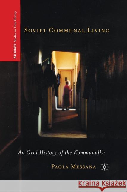 Soviet Communal Living: An Oral History of the Kommunalka Messana, P. 9781349292479 Palgrave MacMillan