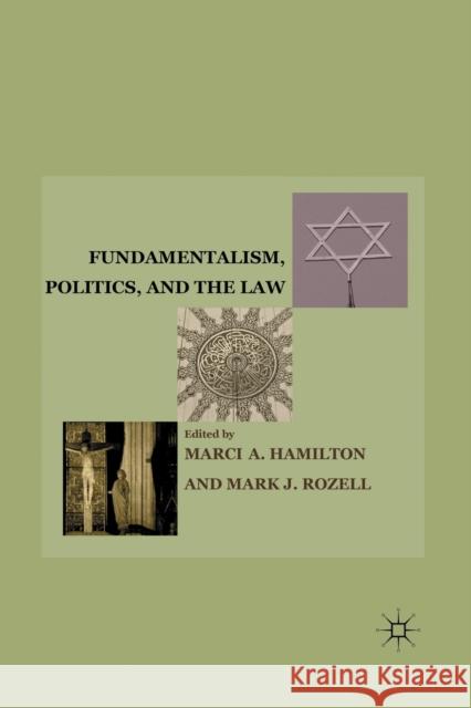 Fundamentalism, Politics, and the Law Mark J. Rozell Marci A. Hamilton M. Rozell 9781349293087 Palgrave MacMillan