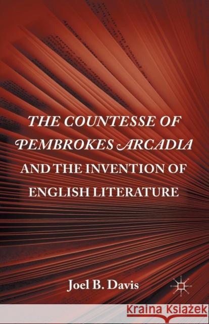 The the Countesse of Pembrokes Arcadia and the Invention of English Literature Davis, J. 9781349294473 Palgrave MacMillan