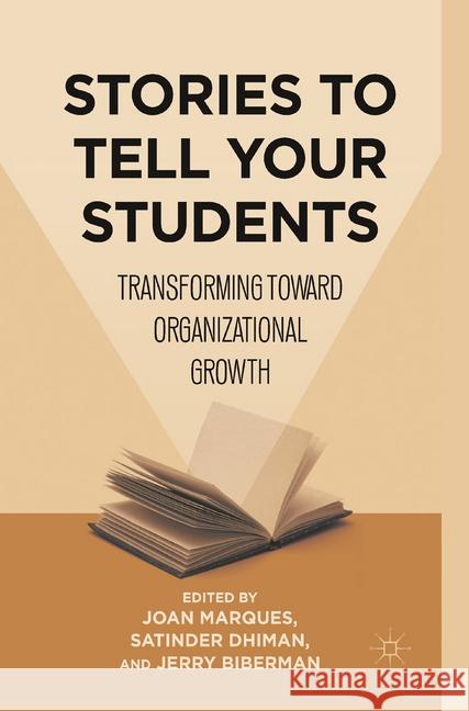 Stories to Tell Your Students: Transforming Toward Organizational Growth Marques, Joan 9781349297382 Palgrave MacMillan