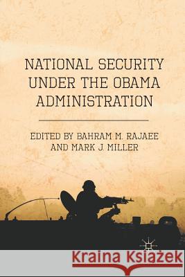 National Security Under the Obama Administration Rajaee, B. 9781349297443 Palgrave MacMillan