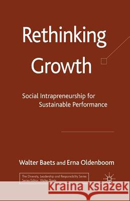 Rethinking Growth: Social Intrapreneurship for Sustainable Performance Baets, W. 9781349299522 Palgrave Macmillan