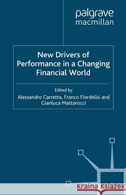 New Drivers of Performance in a Changing World A. Carretta F. Fiordelisi G. Mattarocci 9781349301676 Palgrave Macmillan