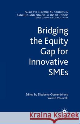 Bridging the Equity Gap for Innovative S Gualandri, E. 9781349301690 Palgrave Macmillan