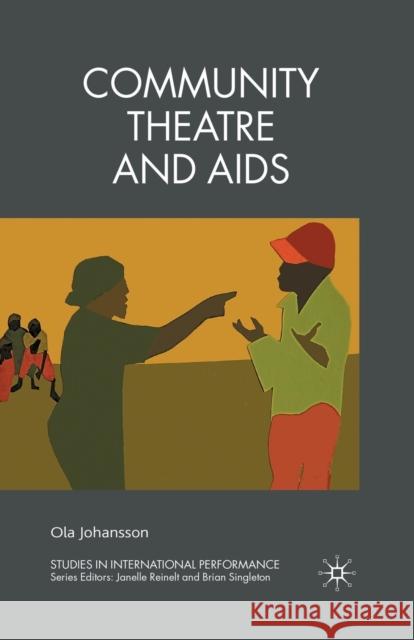 Community Theatre and AIDS O. Johansson   9781349301775 Palgrave Macmillan