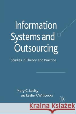 Information Systems and Outsourcing: Studies in Theory and Practice Lacity, M. 9781349302000