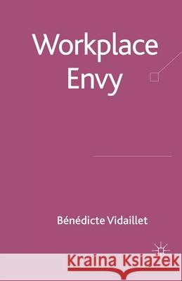 Workplace Envy B. Vidaillet   9781349302086 Palgrave Macmillan