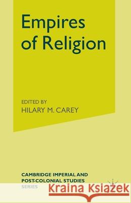 Empires of Religion H CAREY   9781349302628 Palgrave Macmillan