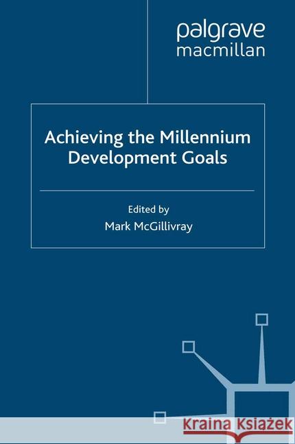 Achieving the Millennium Development Goals M. McGillivray   9781349303830 Palgrave Macmillan