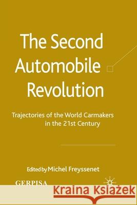 The Second Automobile Revolution: Trajectories of the World Carmakers in the 21st Century Freyssenet, M. 9781349305230 Palgrave Macmillan