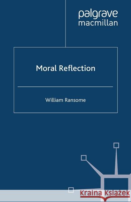 Moral Reflection William Ransome   9781349305957