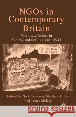 NGOs in Contemporary Britain: Non-State Actors in Society and Politics Since 1945 Crowson, N. 9781349306626 Palgrave MacMillan