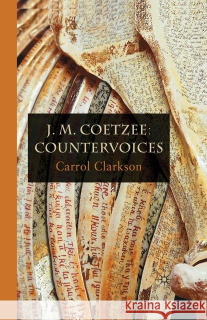 J. M. Coetzee: Countervoices C. Clarkson   9781349307074 Palgrave Macmillan