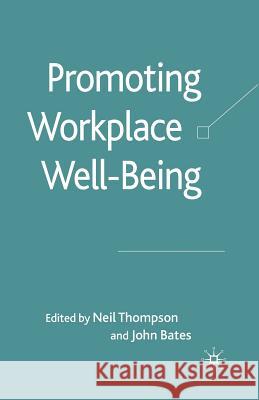 Promoting Workplace Well-Being Thompson, N. 9781349307395 Palgrave Macmillan
