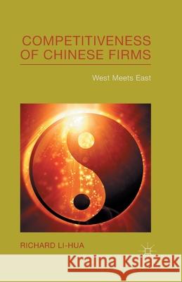 Competitiveness of Chinese Firms: West Meets East Li-Hua, R. 9781349308064 Palgrave Macmillan