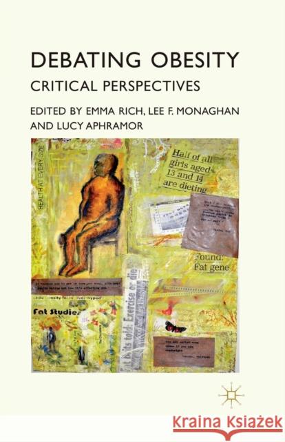 Debating Obesity: Critical Perspectives Rich, E. 9781349308248 Palgrave Macmillan