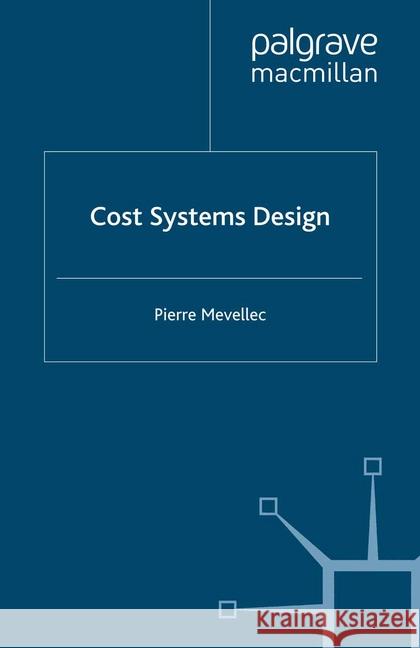 Cost Systems Design P. Mevellec   9781349309436 Palgrave Macmillan