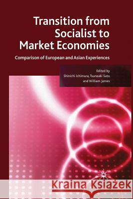 Transition from Socialist to Market Economies: Comparison of European and Asian Experiences Ichimura, S. 9781349309894 Palgrave MacMillan