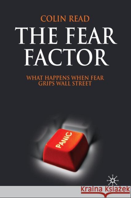 The Fear Factor: What Happens When Fear Grips Wall Street Read, C. 9781349310074 Palgrave MacMillan