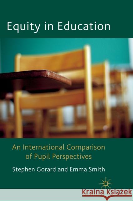 Equity in Education: An International Comparison of Pupil Perspectives Gorard, Stephen 9781349311279