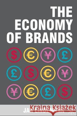 The Economy of Brands J. Lindemann   9781349312818 Palgrave Macmillan
