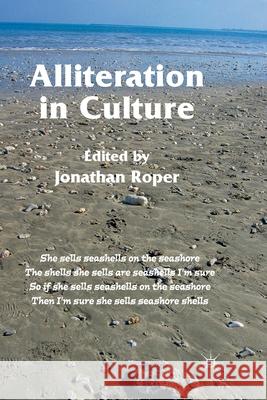 Alliteration in Culture J. Roper   9781349313013 Palgrave Macmillan