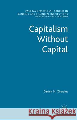 Capitalism Without Capital D. Chorafas 9781349313457