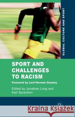 Sport and Challenges to Racism J. Long K. Spracklen  9781349314270 Palgrave Macmillan
