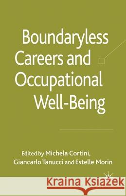 Boundaryless Careers and Occupational Wellbeing M. Cortini G. Tanucci E. Morin 9781349314669 Palgrave Macmillan